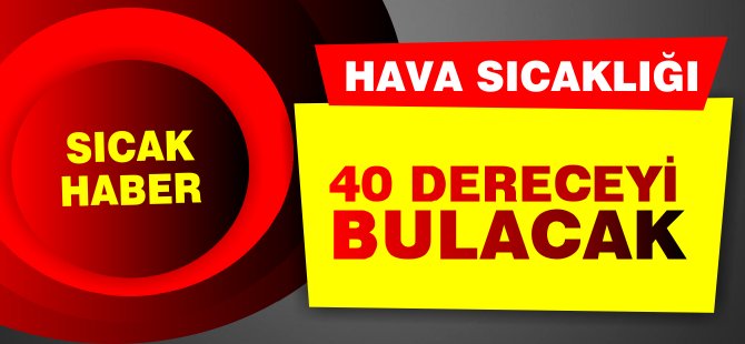 Meteoroloji Dairesi Uyardı: Sıcaklık Önümüzde ki Hafta  Artacak