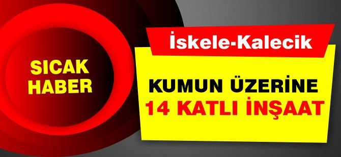 İskele Kalecik’te sahil üzerine  “Çin setti” yapacaklar!