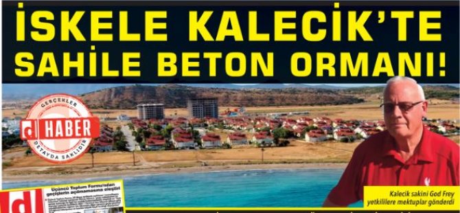 İskele Kalecik’te Sahile Beton ormanı!