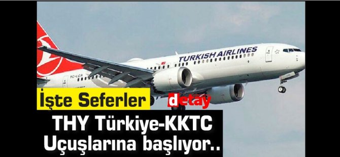 THY Türkiye-KKTC Uçuşlarına başlıyor...İşte seferler