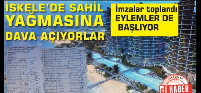 İskele’de sahil yağmasına 75 imza ile dava açacaklar!