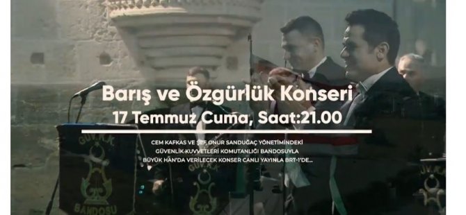 20 Temmuz Barış ve Özgürlük Bayramı nedeniyle, sanatçı Cem Kafkas bu akşam konser verecek