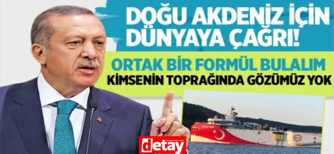 Erdoğan: Akdeniz’de herkesin hakkını koruyan bir formül bulalım