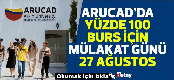 ARUCAD'da %100 Burs için mülakat 27 Ağustos'ta