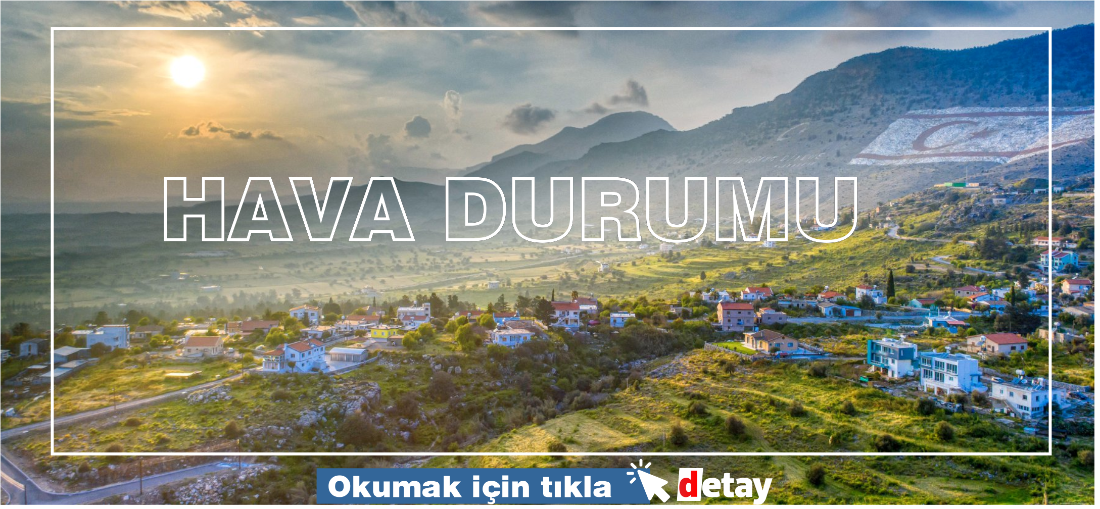 Hava bugün nasıl olacak?