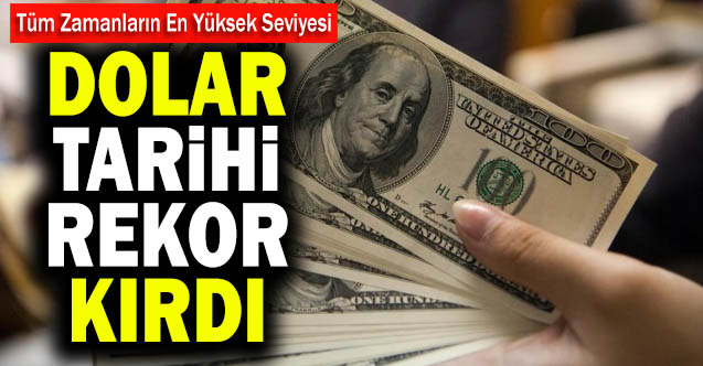 Dolar Bir Rekor Daha Kırdı