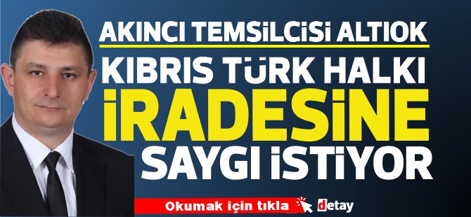 “Kıbrıs Türk Halkı İradesine Saygı İstiyor”
