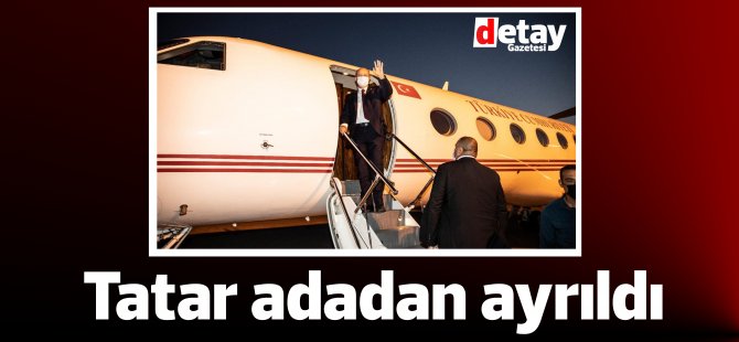 Tatar Ankara'ya gitmek üzere adadan ayrıldı