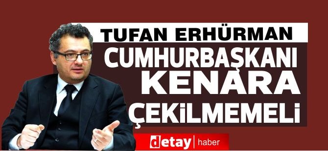 Erhürman: Cumhurbaşkanlığı makamı vizyon gerektirir