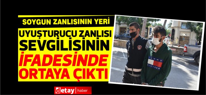 Mağusa'daki soygunun zanlısının yeri Girne'deki uyuşturucu zanlısı sevgilisinin ifadesinde ortaya çıktı