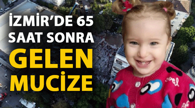 İzmir'de 65 saat sonra gelen mucize: Elif bebek sağ çıktı…