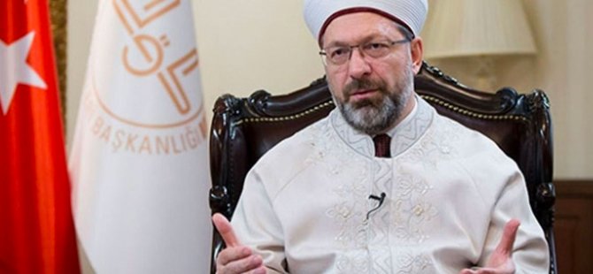 TC Diyanet İşleri Başkanı Erbaş: Bayram namazı kılınacak şekilde hazırlıklarımızı yapıyoruz