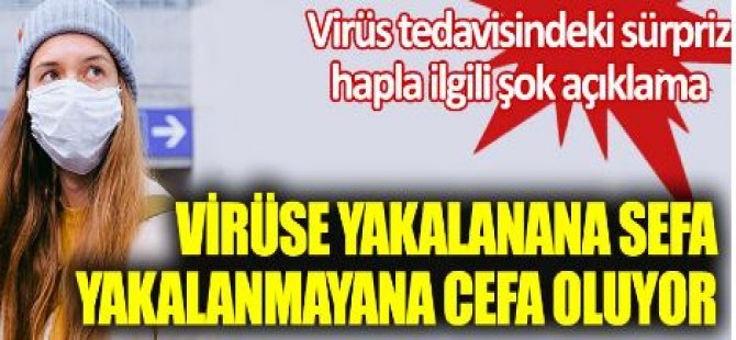 Korona Virüse Yakalanana Sefa, Yakalanmayana Cefa Oluyor.