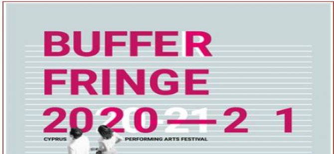 Buffer Fringe Performans Sanatları Festivali Kasım Ve Aralık Aylarında Gerçekleştirilecek