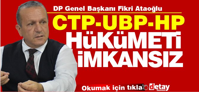 Ataoğlu UBP, CTP'nin Başbakanlığına onay vermez!