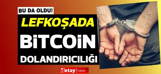 Lefkoşa’da Bitcoin Dolandırıcılığından Bir Tutuklu