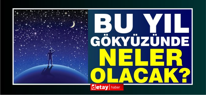 2021'de gökyüzünde neler olacak?