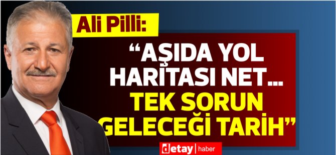 Pilli, “Mart ayında kapandık, mart ayında açılacağız''