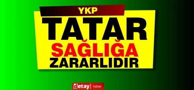 YKP: “Το Ersin Tatar είναι επιβλαβές για την υγεία. Όλοι πρέπει να είναι προσεκτικοί!”