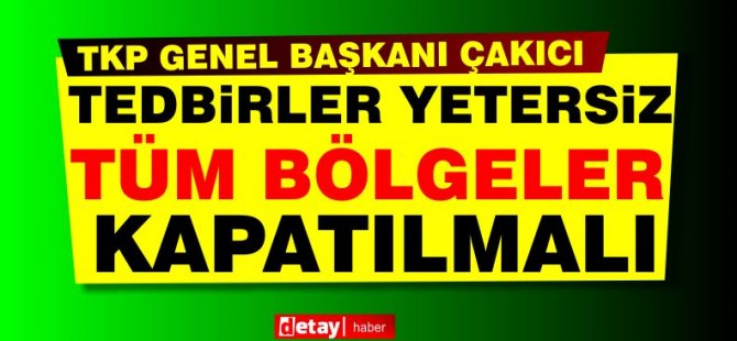 Çakıcı: “τα μέτρα είναι ανεπαρκή, όλες οι περιοχές πρέπει να κλείσουν”