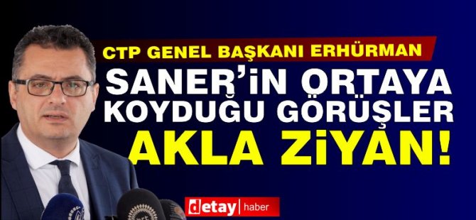 Erhürman: «Οι απόψεις του Saner είναι σπατάλες»