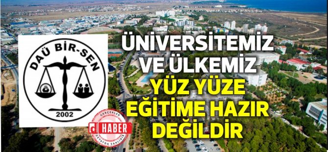 EMU BİR-SEN: Το πανεπιστήμιο και η χώρα μας δεν είναι έτοιμα για πρόσωπο με πρόσωπο εκπαίδευση
