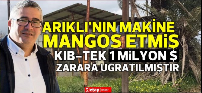 Ο Erkut Yılmabaşar έγραψε … Το μηχάνημα του Arıklı ήταν κακοποιημένο, η Kıb-Tek υπέστη ζημία 1 εκατομμυρίου δολαρίων