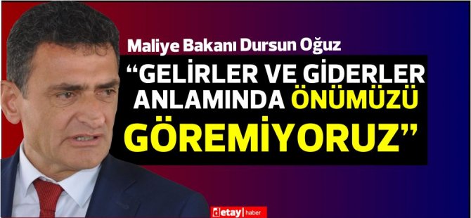 Oğuz:“Merkez bankasından bu ay 185 milyon TL borçlandık”