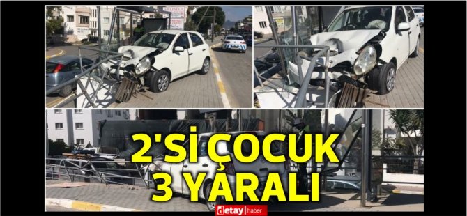 Girne'de araç otobüs durağına girdi:2'si çocuk 3 yaralı