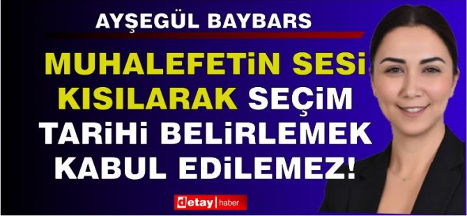 Baybars'tan hükümete tepki