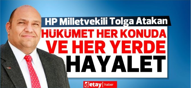 HP Milletvekili Tolga Atakan “Hayalet Hükümet” konulu konuşma yaptı