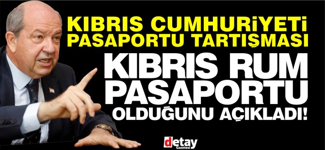 Tatar Kıbrıs Cumhuriyeti vatandaşlığı olduğunu söyledi