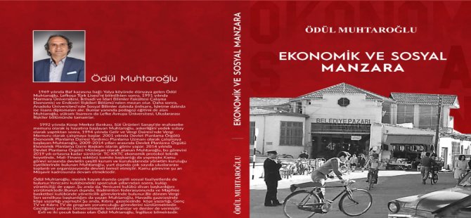 Muhtaroğlu’nun “Ekonomik ve Sosyal Manzara” İsimli Kitabı Yayımlandı