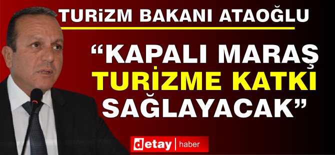 Ataoğlu, Arter İle Kapalı Maraş’taki Çalışmaları İnceledi