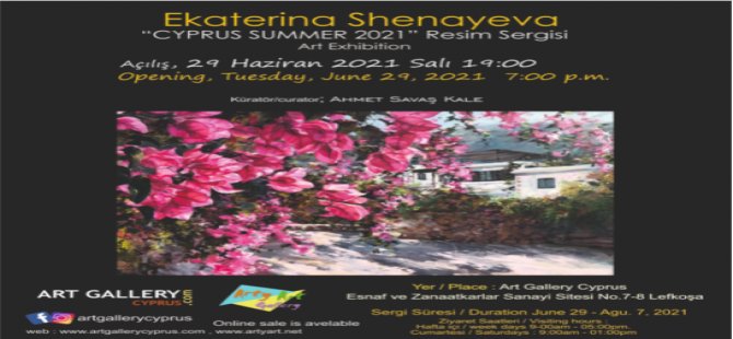 Rus Ressam Ekaterina Shenayova’nın “Cyprus Summer 2021” Sergisi Art Gallery Cyprus’ta  Sergilenecek