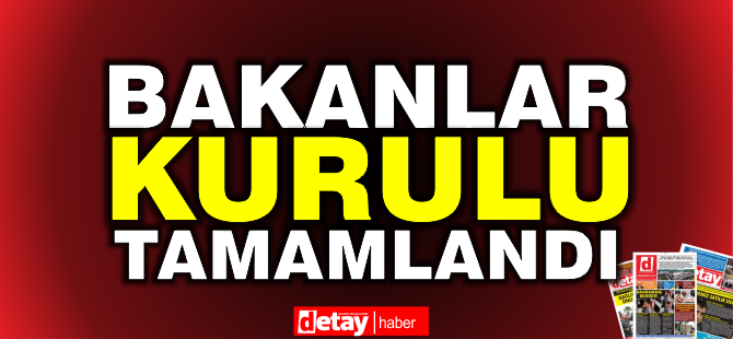 Bakanlar Kurulu Tamamlandı