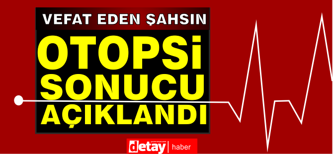 Girne'de vefat eden şahsın otopsisi açıklandı