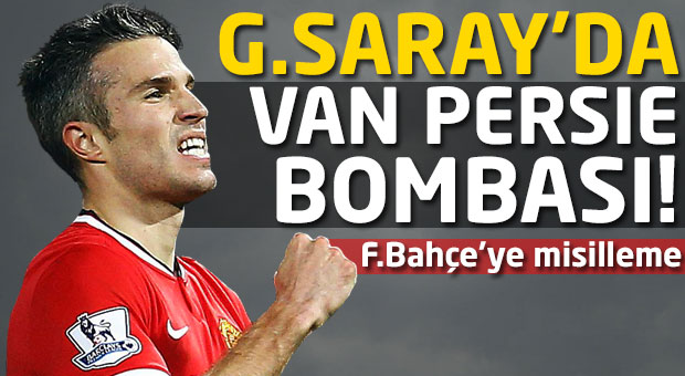 Galatasaray'da Van Persie bombası!