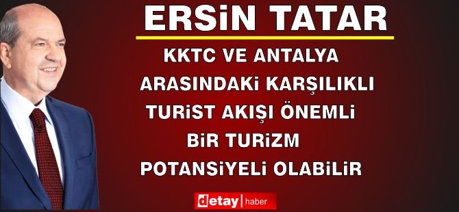 Cumhurbaşkanı Tatar, Antalya İş İnsanları Derneği Yetkililerini Kabul Etti
