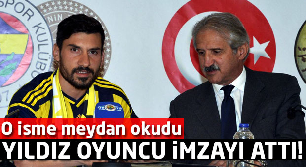 Fenerbahçe yıldız oyuncuya imzayı attırdı!