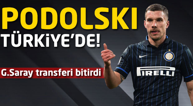 Lukas Podolski Türkiye'de!