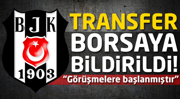 Beşiktaş transferi borsaya bildirdi!