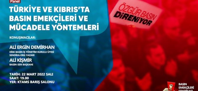 “Türkiye ve Kıbrıs'ta Basın Emekçileri Ve Mücadele Yöntemleri” Paneli Salı Günü