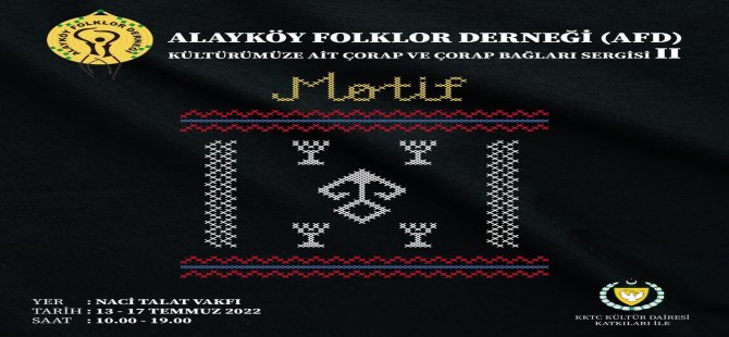 Alayköy Folklor Derneği İkinci Çorap ve Çorap Bağları Sergisi düzenliyor