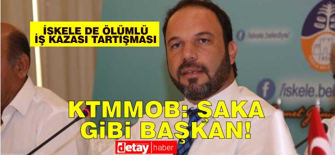 KTMMOB Başkanı Adanır'dan Hasan Sadıkoğlu'na "Çok kötü bir şaka Belediye Başkanı"