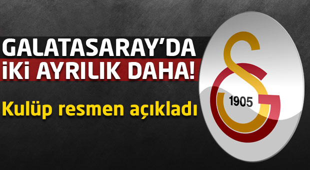 Galatasaray'da 2 ayrılık daha!