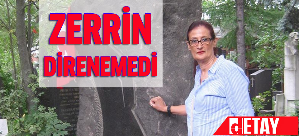 Zerrin Akalın Hayatını Kaybetti