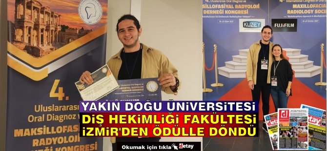 Yakın Doğu Üniversitesi Diş Hekimliği Fakültesi İzmir'den Ödülle Döndü