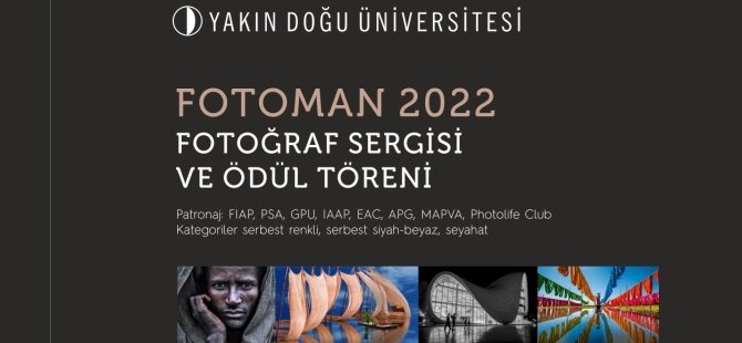 “I. Uluslararası Çoklu Fotoğraf Yarışması FOTOMAN 2022” sergisi YDÜ'de Açılıyor