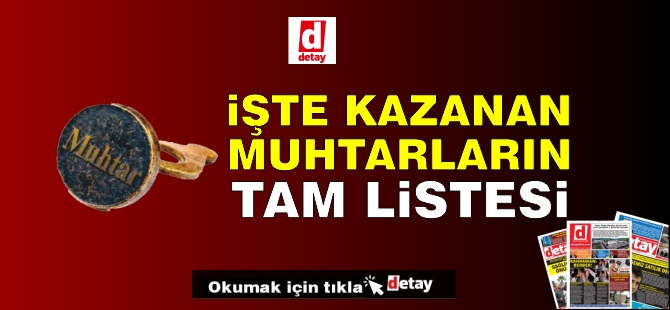 İşte Kazanan Muhtarların Tam Listesi